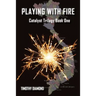 Playing With Fire: Catalyst Trilogy Book 1