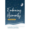 Embracing Humanity: A journey towards becoming flesh