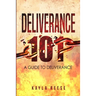 Deliverance 101: A Guide to Deliverance