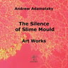 The Silence of Slime Mould