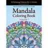 Mandala Coloring Book: 50 Relaxing Patterns By 13 Artists, Mindfulness Coloring For Adults Volume 1
