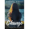 Change: A Heartwarming BDSM Love Story