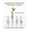 Leadership Laboratory for Nurse Leaders