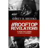 Rooftop Revelations: A 94-Day Faith Journey To Save A Community