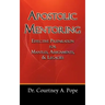 Apostolic Mentoring: Effective Preparation for Mantles, Assignments, & Legacies