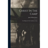 Christ In The Camp: Or, Religion In The Confederate Army
