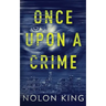 Once Upon A Crime