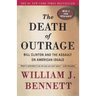 The Death of Outrage: Bill Clinton and the Assault on American Ideals