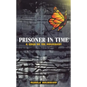Prisoner in Time: A Child of the Holocaust