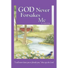 God Never Forsakes Me