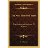 The Next Hundred Years: The Unfinished Business of Science