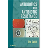 Antibiotics and Antibiotic Resistance
