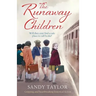 The Runaway Children: Gripping and heartbreaking historical fiction
