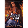 He Don't Deserve You 2