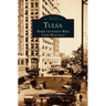 Tulsa: Where the Streets Were Paved with Gold