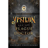 Ypsilon and The Plague Doctor