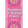 Parables of Human Frailty