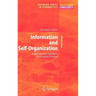 Information and Self-Organization: A Macroscopic Approach to Complex Systems