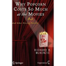 Why Popcorn Costs So Much at the Movies: And Other Pricing Puzzles