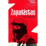 Zapatistas: Rebellion from the Grassroots to the Global
