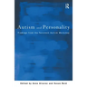 Autism and Personality: Findings from the Tavistock Autism Workshop