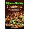Ultimate Serbian Cookbook: TOP 111 Serbian dishes that you can cook right now