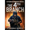Citizen Warrior - The 4th Branch
