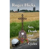 Sex, Death and Motorcycles
