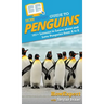 HowExpert Guide to Penguins: 101+ Lessons to Learn about and Love Penguins from A to Z