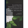 Illustrated Historical Atlas of the County of Wayne, Michigan