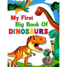 My First Big Book Of Dinosaurs: 50 adorable and creative dinosaur design for Boys, Girls, Toddlers, Preschoolers, Kids Ages 4-8 3-8, 6-8