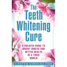 The Teeth Whitening Cure