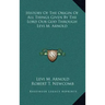 History Of The Origin Of All Things Given By The Lord Our God Through Levi M. Arnold