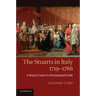 The Stuarts in Italy, 1719-1766