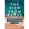 The View From Above: An Exposition of God's Revelation to John