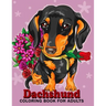 Dachshund coloring book for Adults: Dog and Puppy Coloring Book Easy, Fun, Beautiful Coloring Pages
