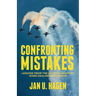 Confronting Mistakes: Lessons from the Aviation Industry When Dealing with Error