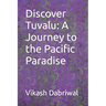 Discover Tuvalu: A Journey to the Pacific Paradise