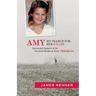 Amy: My Search for Her Killer: Secrets & Suspects in the Unsolved Murder of Amy Mihaljevic