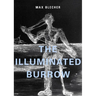 The Illuminated Burrow: A Sanatorium Journal