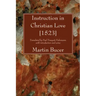 Instruction in Christian Love [1523]