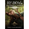 By Bow, Daggers, & Sword: Part Two