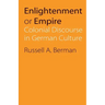 Enlightenment or Empire: Colonial Discourse in German Culture