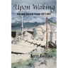 Upon Waking: New and Selected Poems, 1977-2017