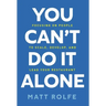 You Can't Do It Alone: Focusing on People to Scale, Develop, and Lead Your Restaurant