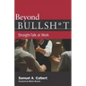 Beyond Bullsh*t: Straight-Talk at Work