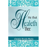 He That Healeth Thee