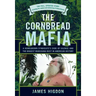The Cornbread Mafia: A Homegrown Syndicate's Code Of Silence And The Biggest Marijuana Bust In American History