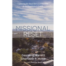 Missional Reset: Capturing the Heart for Local Missions in the Established Church