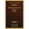Biblical Defenses Of Slavery (1864)